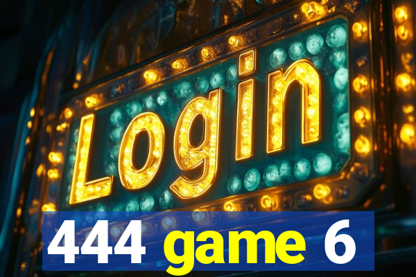 444 game 6